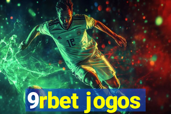 9rbet jogos